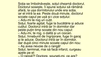 BANCUL ZILEI | Soția se îmbolnăvește și soțul cheamă doctorul