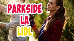 Top 5 produse Parkside la Lidl: Scule electrice fără fir și soluții sustenabile pentru resurse alternative