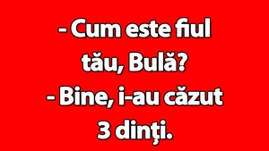 BANC | "Cum este fiul tău, Bulă?"