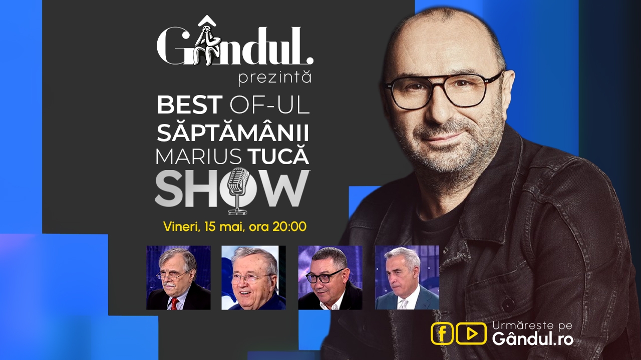 Gândul prezintă Best of Marius Tucă Show - vineri, 16 mai, de la ora 20.00