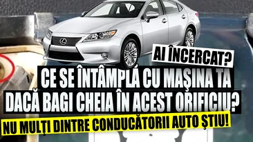 Ai încercat? Ce se întâmplă cu maşina ta dacă bagi cheia în acest orificiu? Nu mulţi dintre conducătorii auto ştiu!