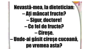 BANCUL ZILEI | Nevastă-mea la dietetician: "Ați mâncat fructe?"