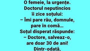 Bancul începutului de săptămână | "Îmi pare rău, domnule. Soția dumneavoastră pare în comă"