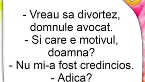 BANC | "Vreau să divorțez, domnule avocat!"