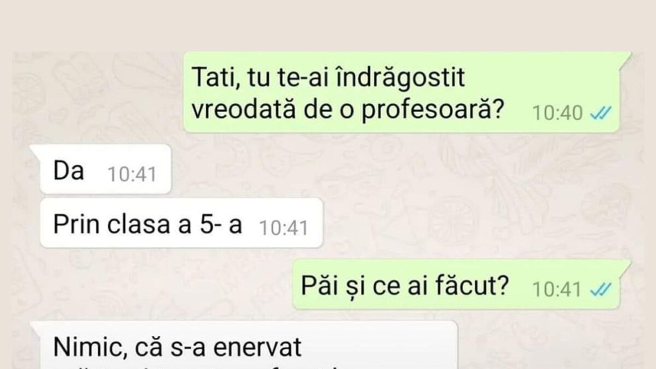 BANC | "Tati, tu te-ai îndrăgostit vreodată de o profesoară?"