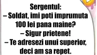 BANCUL ZILEI | Soldat, îmi poți împrumuta 100 de lei până mâine?