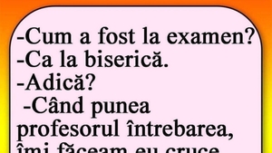 Bancul sfârșitului de săptămână | "Cum a fost la examen?"