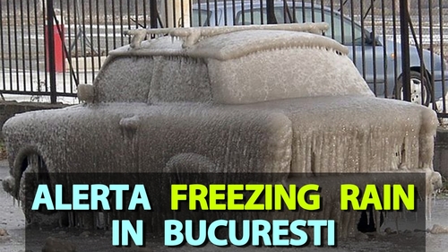 Alertă "freezing rain" pentru mâine, în Capitală. Bucureștenii sunt sfătuiți să se adăpostească, potrivit meteorologilor weather.com