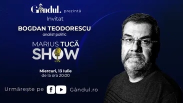 Marius Tucă Show începe miercuri, 13 iulie, de la ora 20.00, live pe gandul.ro