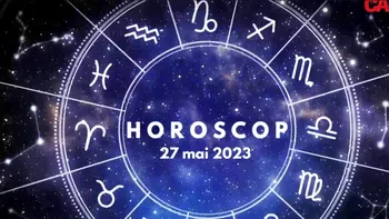 Horoscop 27 mai 2023. Cine sunt nativii care vor fi avantajați de astre