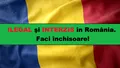 Interdicție completă în România. E ILEGAL pentru orice român sau străin. 3 ani închisoare