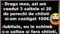 BANCUL ZILEI | Draga mea, azi am vândut 3 saltele și 20 de perechi de chiloți și-am câștigat 100 de euro