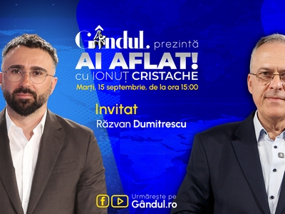 „Ai Aflat! cu Ionuț Cristache” începe marți, 15 septembrie, de la ora 15.00, live pe Gândul. Invitat: Răzvan Dumitrescu