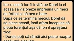 BANCUL ZILEI | Ion îl invită pe Dorel la el acasă, ca să vadă un meci și să bea o bere