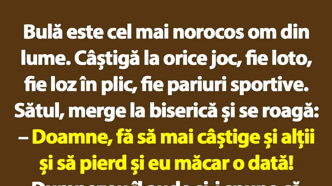 BANC | Bulă este cel mai norocos om din lume. Câștigă la orice joc, fie loto, fie loz în plic, fie pariuri sportive