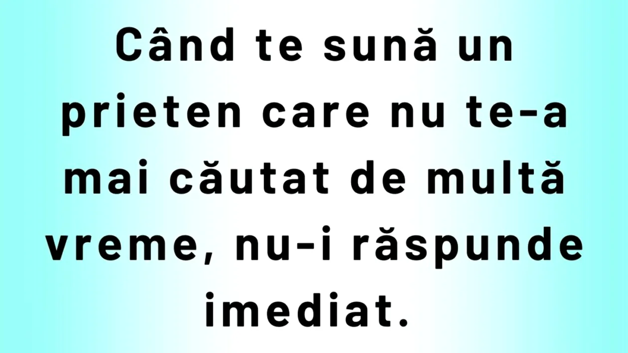 BANC | Când te sună un prieten care nu te-a mai căutat de multă vreme