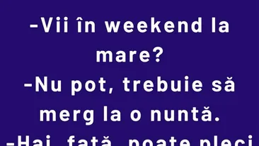 Bancul începutului de săptămână | Invitație la mare
