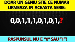 Test IQ | Doar un geniu știe ce număr urmează în această serie: 0,0,1,1,1,0,1,0,1. Răspunsul nu e nici "0", nici "1"