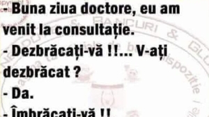 BANCUL ZILEI | "Bună ziua, doctore, am venit la consultație"