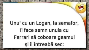 Bancul zilei | "Unu' cu un Logan, la semafor, îi face semn unuia cu Ferrari"