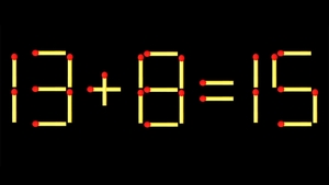 Test de inteligență | Mutați un singur chibrit pentru a corecta 13 + 8 = 15