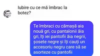 BANCUL ZILEI | „Iubire, cu ce mă îmbrac la botez?”