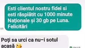 Cel mai tare banc | "Ești clientul nostru fidel și ești răsplătit cu 1.000 minute naționale și 30 Gb pe lună. Felicitări!"
