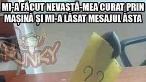 BANC | "Mi-a făcut nevastă-mea curat prin mașină și mi-a lăsat mesajul ăsta. Aveți idee ce înseamnă?"