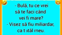 BANC | Bulă, tu ce vrei să te faci când vei fi mare?