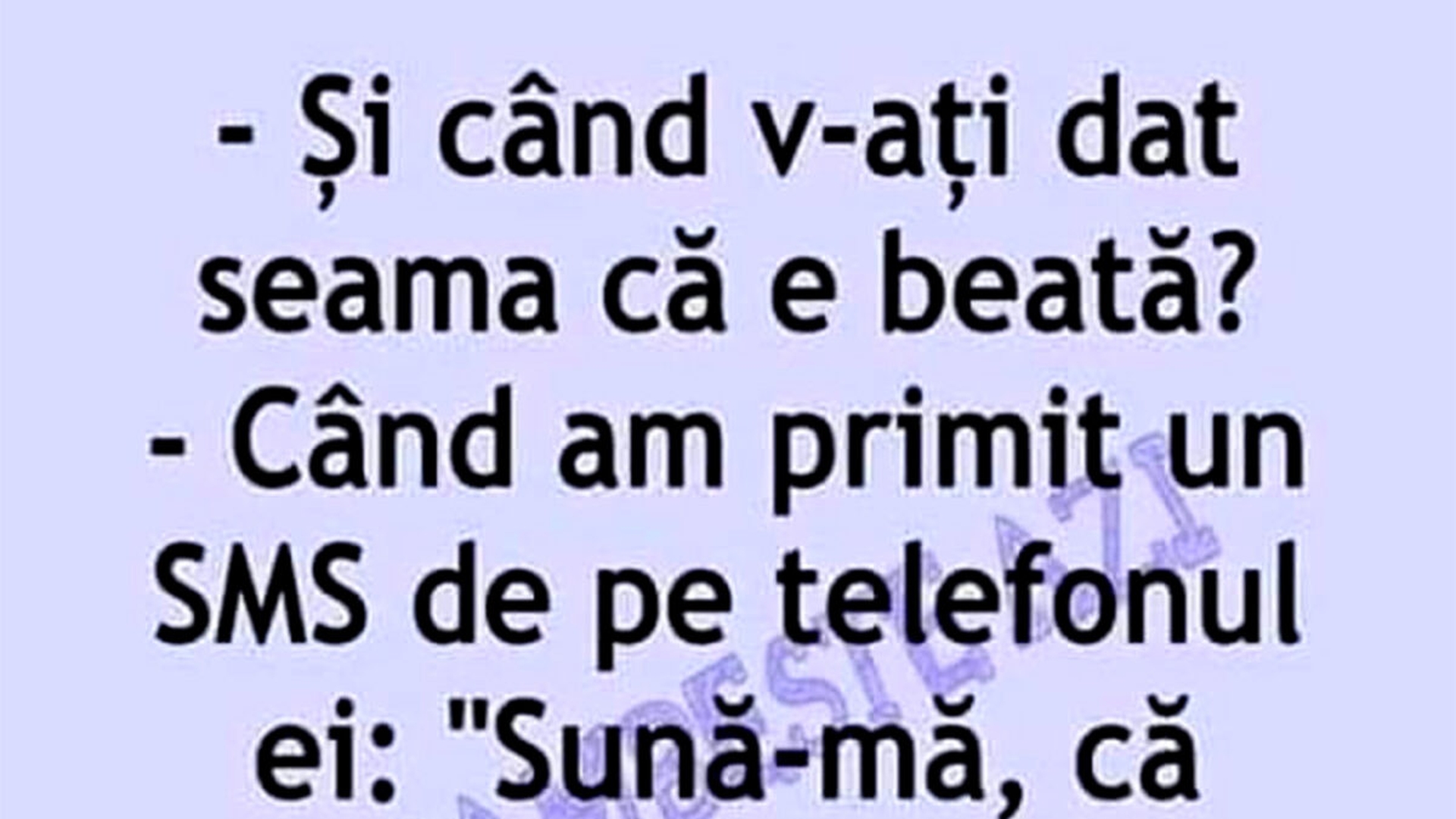 BANCUL ZILEI | "Și când v-ați dat seama că e beată?"
