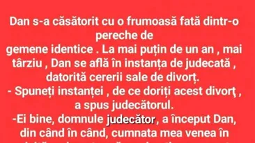 BANC | Dan s-a căsătorit cu o frumoasă fată dintr-o pereche de gemene identice