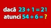 Test IQ pentru genii | Dacă 23 + 1 = 21, atunci cât este 54 + 6?