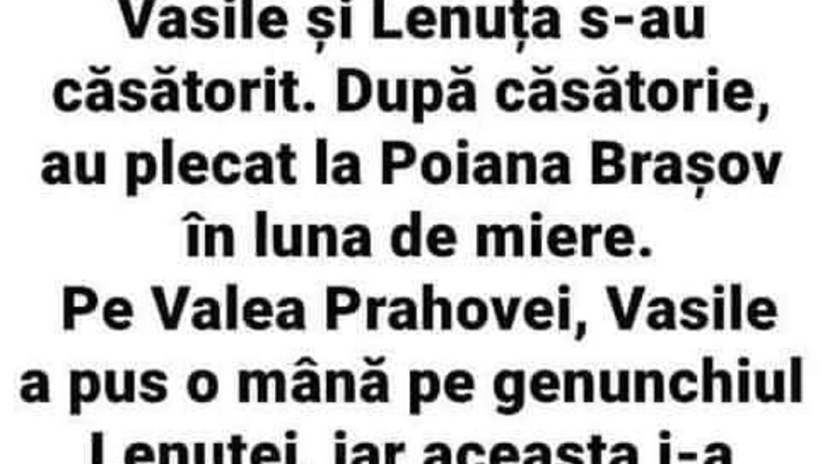 BANC | Vasile și Lenuța s-au căsătorit și pleacă la Poiana Brașov, în luna de miere