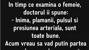BANC | În timp ce examina o femeie, doctorul îi spune