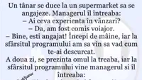 BANC | Un tânăr se duce la un supermarket să se angajeze