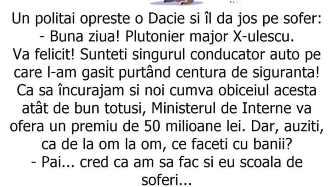 BANC | Un polițai oprește o Dacie și îl dă jos pe șofer: Vă felicit! Sunteți singurul care..