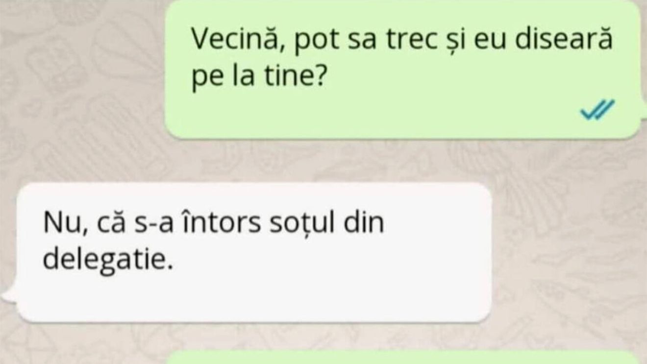 BANC | "Vecină, pot să trec și eu diseară pe la tine?"