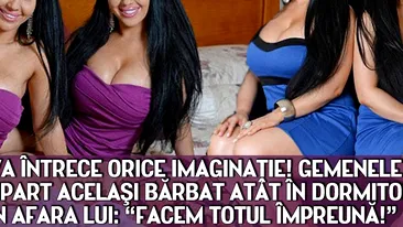 Aşa ceva...Gemenele care ÎMPART acelaşi BĂRBAT atât în dormitor, cât şi în afara lui: Facem totul ÎMPREUNĂ FOTO