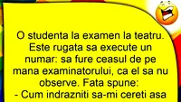 BANCUL ZILEI | Studenta și examenul la teatru