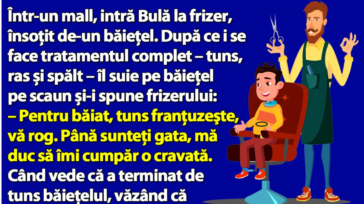 BANC | Într-un mall, intră Bulă la frizer, însoţit de-un băieţel