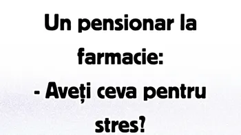 BANCUL ZILEI | Pensionarul și farmacista