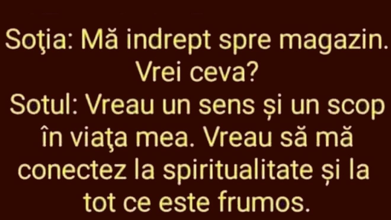 BANC | "Mă îndrept spre magazin. Vrei ceva?”