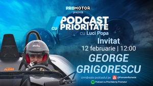 Ediția #32 „Podcast cu Prioritate” by ProMotor apare luni, 12 februarie. Invitat George Grigorescu