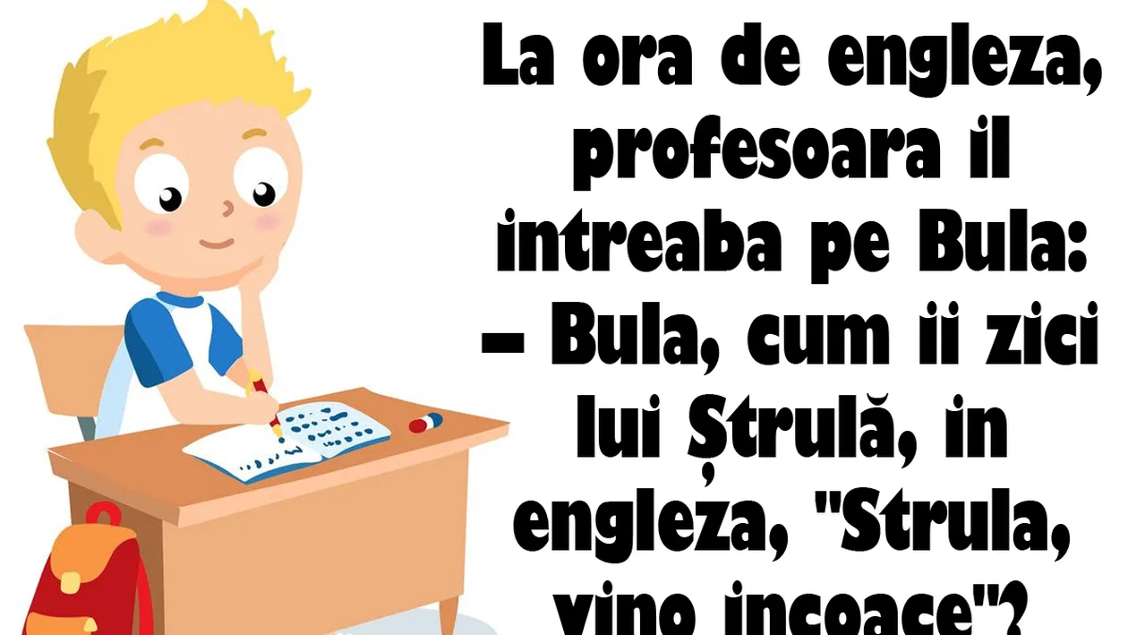 BANC | Bulă, cum îi zici lui Ştrulă, în engleză, 'Ştrulă, vino încoace'?