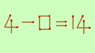 Test de inteligență | Corectați 4-0=14, mutând un singur băț de chibrit!