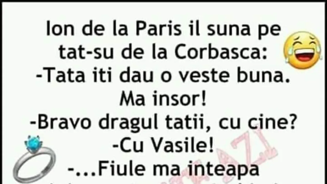 Bancul începutului de săptămână | Ion de la Paris: Tati, mă însor cu Vasile!