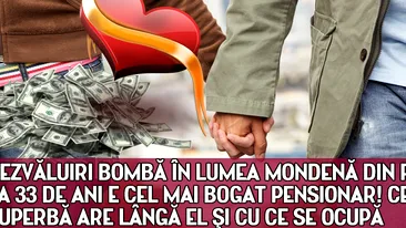 DEZVALUIRI BOMBA IN LUMEA MONDENA DIN ROMANIA! LA 33 DE ANI E CEL MAI BOGAT PENSIONAR! CE FEMEIE SUPERBA ARE LANGA EL SI CU CE SE