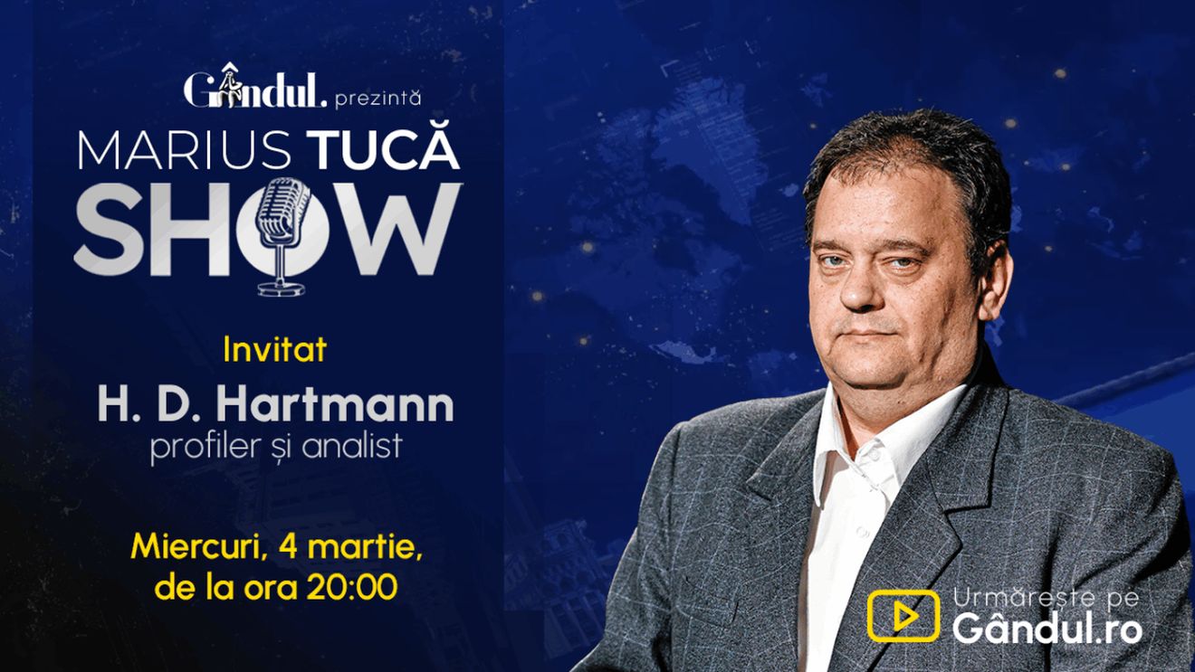 Marius Tucă Show începe miercuri, 4 martie, de la ora 20.00, live pe Gândul. Invitat: H.D. Hartmann
