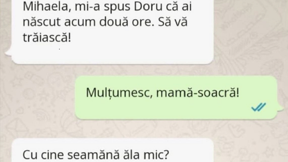 BANCUL ZILEI | ”Mihaela, mi-a spus Doru că ai născut acum 2 ore. Cu cine seamănă?”
