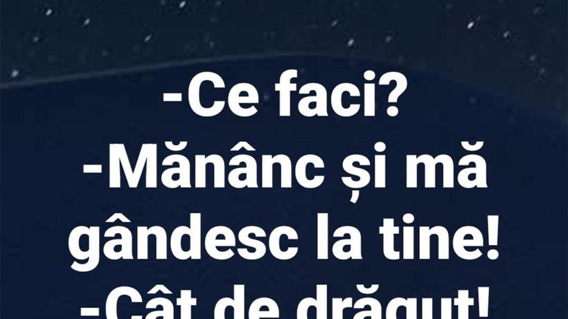 BANCUL ZILEI | „Mănânc și mă gândesc la tine”